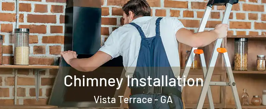 Chimney Installation Vista Terrace - GA