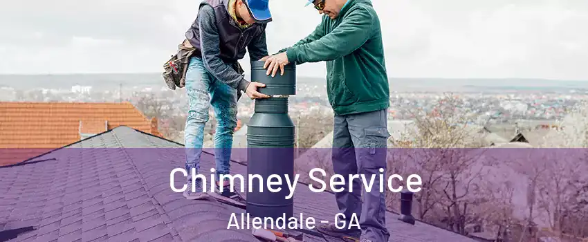 Chimney Service Allendale - GA