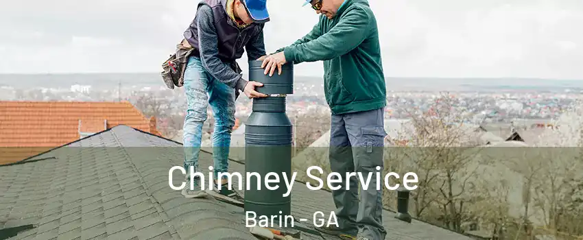 Chimney Service Barin - GA