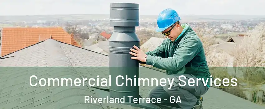 Commercial Chimney Services Riverland Terrace - GA