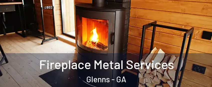 Fireplace Metal Services Glenns - GA