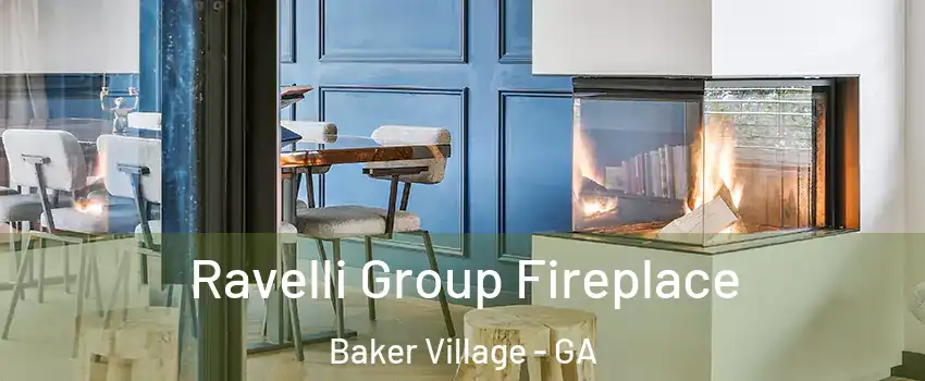 Ravelli Group Fireplace Baker Village - GA